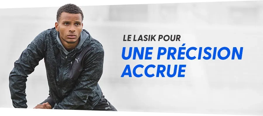 Le LASIK pour une précision accrue