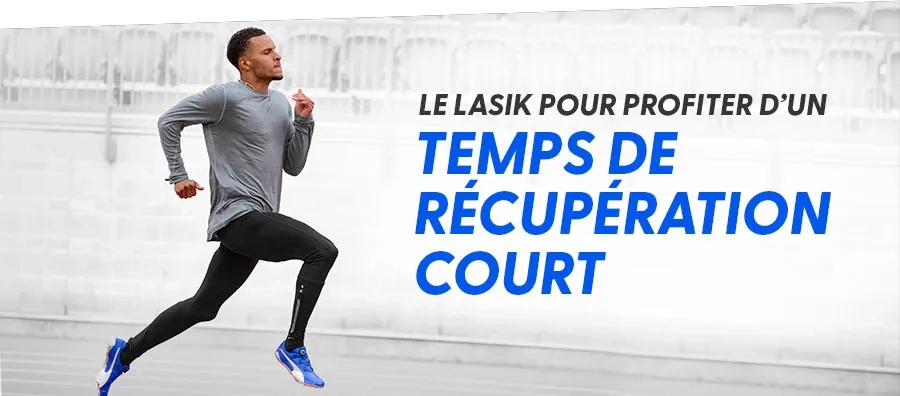 Le LASIK pour profiter d’un temps de récupération court 
