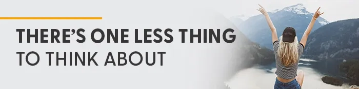 There’s one less thing to think about. 